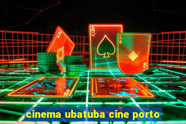 cinema ubatuba cine porto